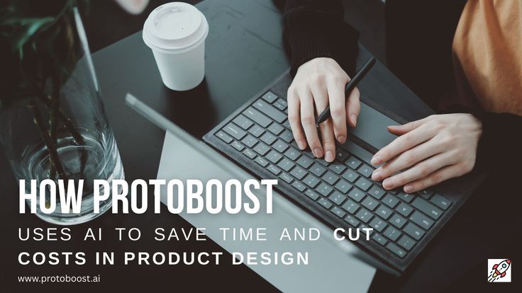 How ProtoBoost Uses AI to Save Time and Cut Costs in Product Design – Telegraph