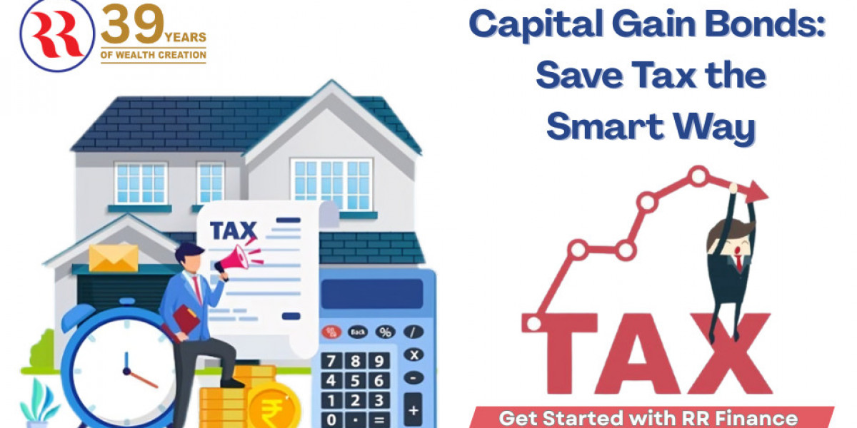 Capital Gain Bonds: In-Depth Guide to Saving Long-Term Capital Gains Tax