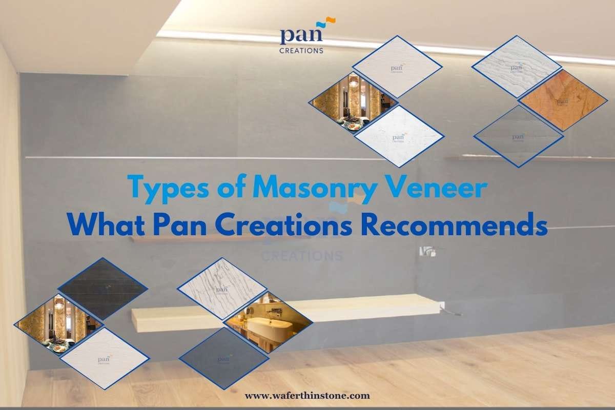 Types of Masonry Veneer: What Pan Creations Recommends