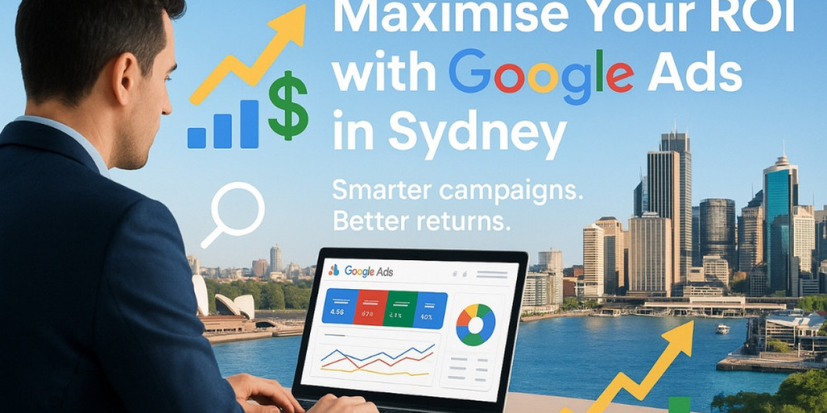 Maximise Your ROI with a Sydney Google Ads Agency