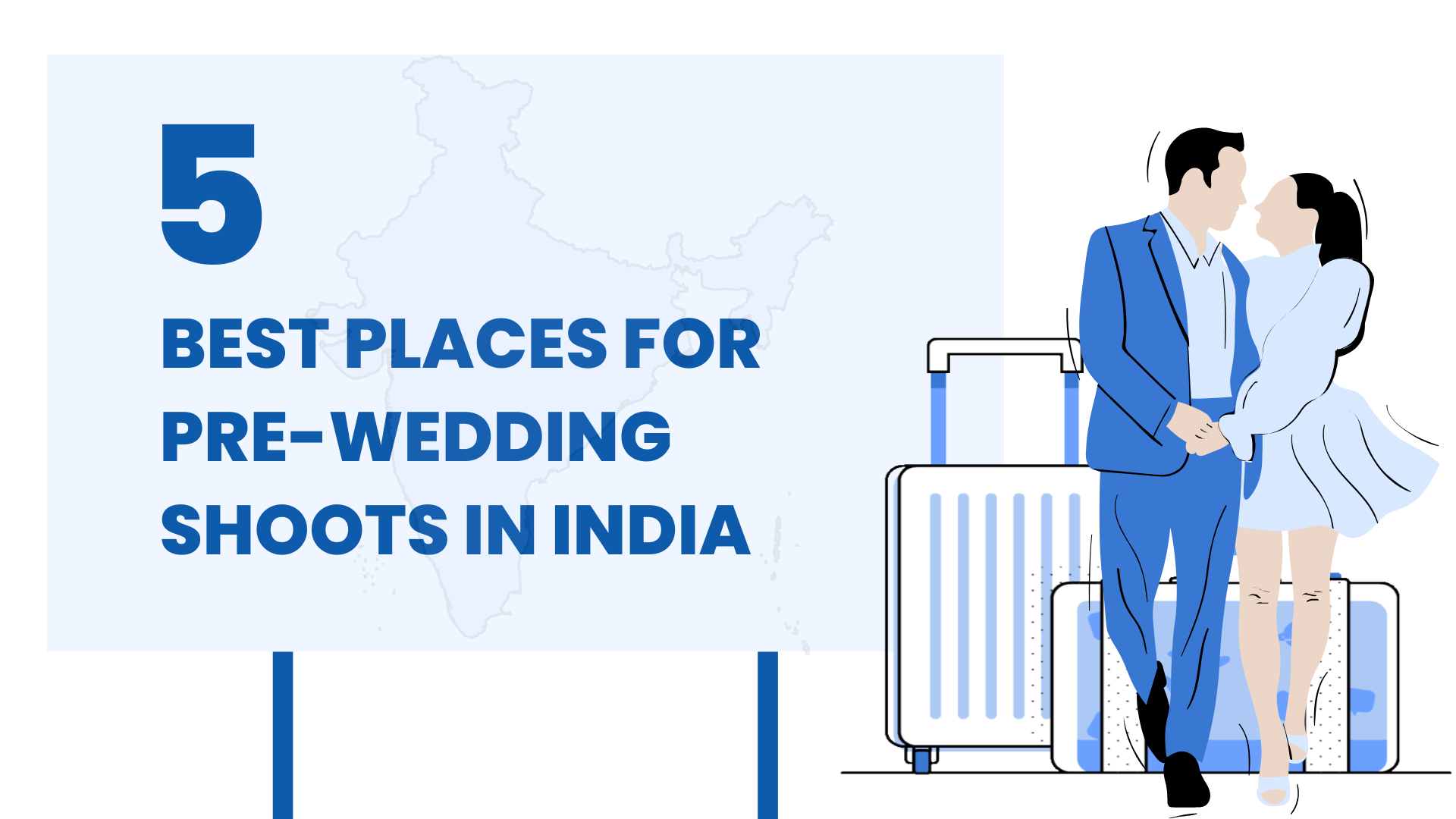 Explore the Best Locations for Pre Wedding Shoot