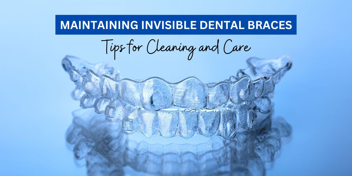 How to Properly Maintain and Clean Your Invisible Braces